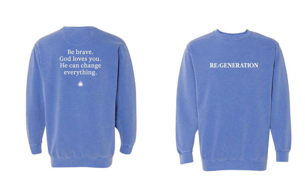 Re:generation Be Brave Sweatshirt